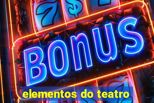 elementos do teatro